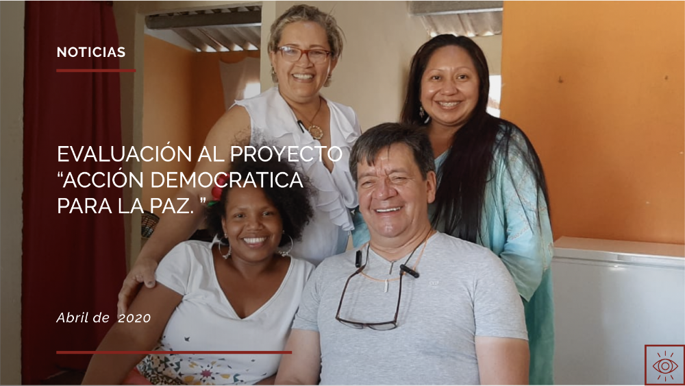 EVALUACIÓN AL PROYECTO - ACCIÓN DEMOCRÁTICA PARA LA PAZ